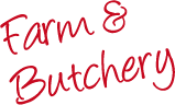 Farm & Butchery